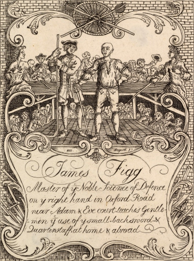 18th century trade card purporting to show James Figg, "Master of ye Noble Science of Defence," offering instruction in the use of the quarterstaff. The authorship of this etching is uncertain and has been attributed to both William Hogarth and Joseph Sympson.